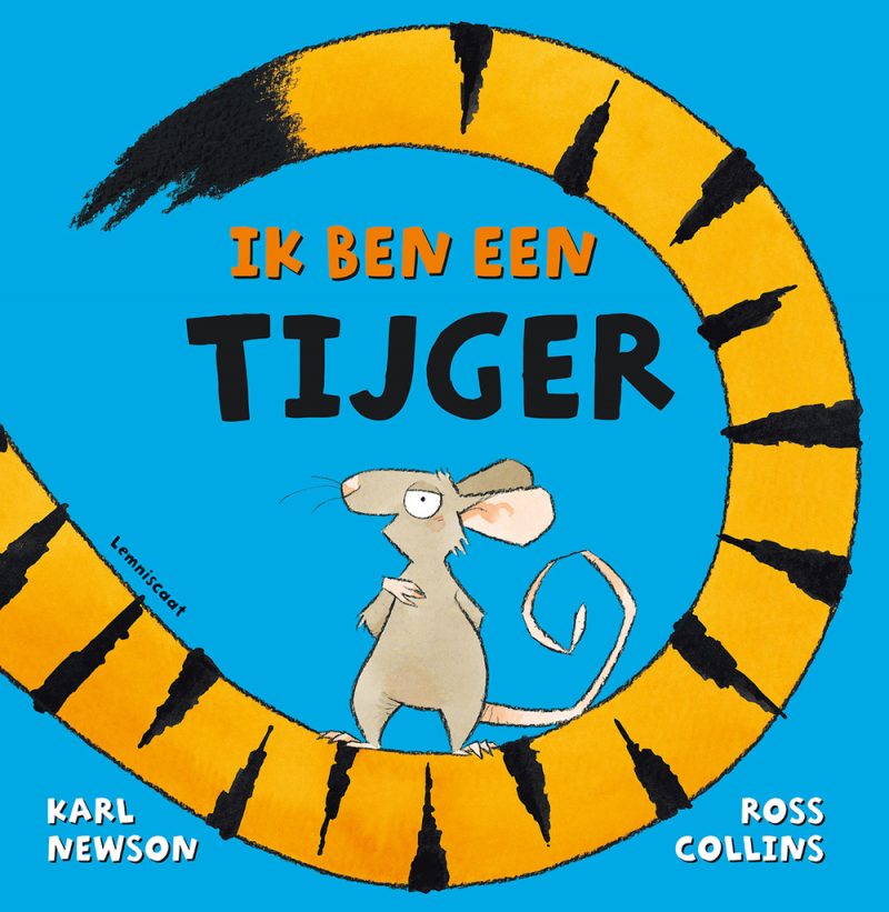 Ik ben een tijger - Karl Newson & Ross Collins