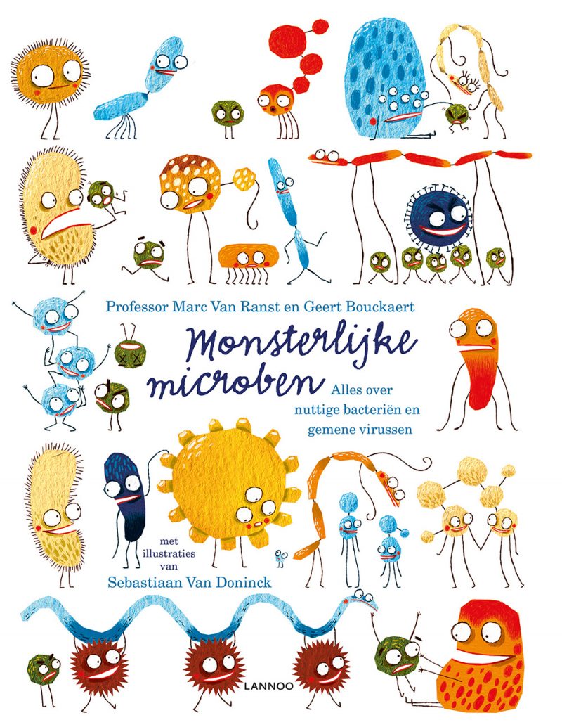 Monsterlijke microben - Marc van Ranst, Geert Bouckaert & Sebastiaan van Doninck