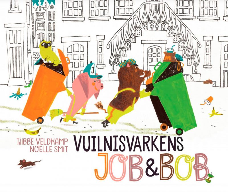 Vuilnisvarkens Job & Bob - Tjibbe Veldkamp & Noëlle Smit
