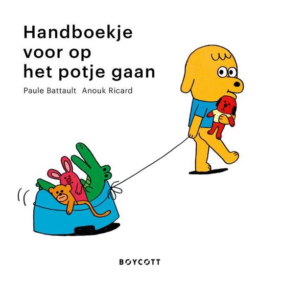 Handboekje voor op het potje gaan - Paule Battault & Anouk Ricard